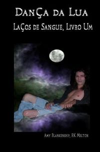 Cover image for Danca da Lua (Lacos de Sangue, Livro Um)