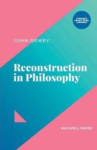 Cover image for Reconstruction in Philosophy