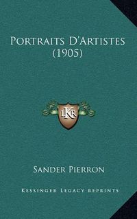 Cover image for Portraits D'Artistes (1905)