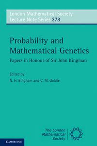 Cover image for Probability and Mathematical Genetics: Papers in Honour of Sir John Kingman