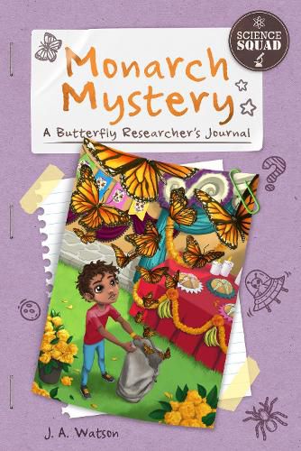 Cover image for Science Squad: Monarch Mystery: A Butterfly Researcher's Journal