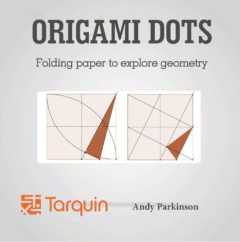 Cover image for Origami Dots: Folding paper to explore geometry