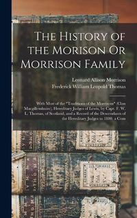 Cover image for The History of the Morison Or Morrison Family