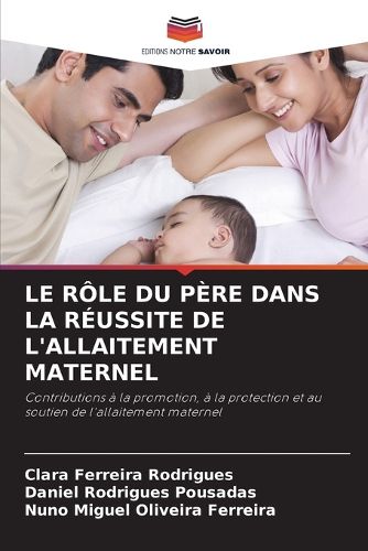 Cover image for Le Role Du Pere Dans La Reussite de l'Allaitement Maternel