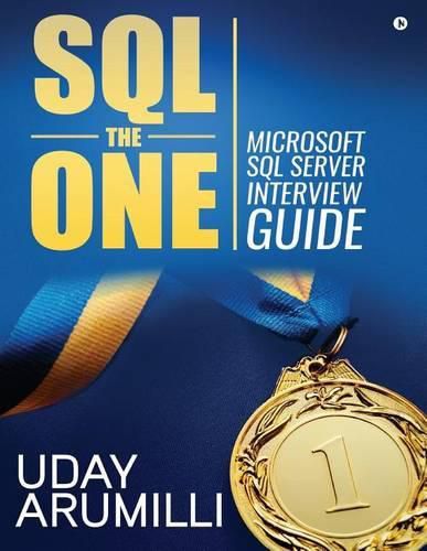 Cover image for SQL the One: Microsoft SQL Server Interview Guide