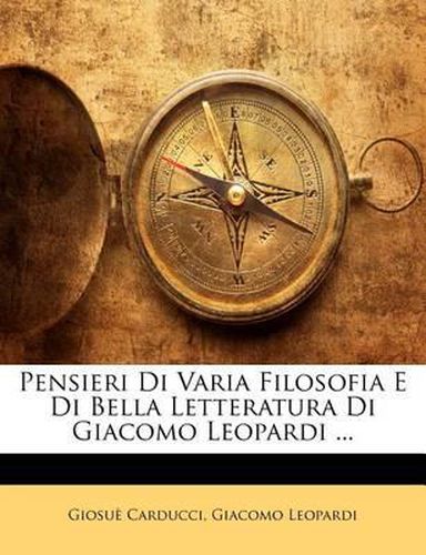 Pensieri Di Varia Filosofia E Di Bella Letteratura Di Giacomo Leopardi ...