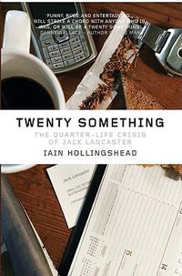 Cover image for Twentysomething: The Quarter-Life Crisis of Jack Lancaster