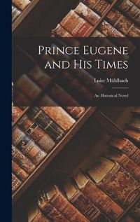 Cover image for Prince Eugene and His Times