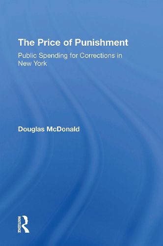 Cover image for The Price Of Punishment: Public Spending For Corrections In New York