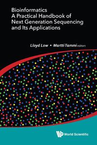 Cover image for Bioinformatics: A Practical Handbook Of Next Generation Sequencing And Its Applications