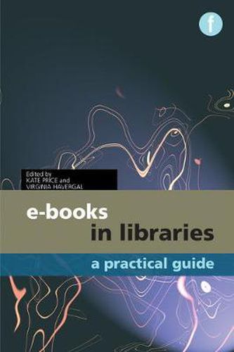 Cover image for E-books in Libraries: A Practical Guide