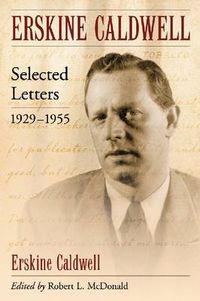 Cover image for Erskine Caldwell: Selected Letters, 1929-1955