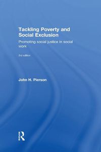 Cover image for Tackling Poverty and Social Exclusion: Promoting Social Justice in Social Work