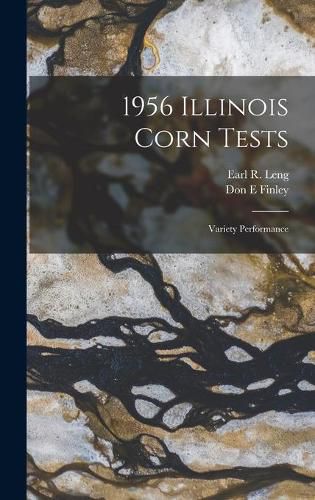 Cover image for 1956 Illinois Corn Tests: Variety Performance