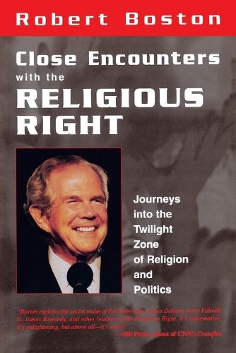 Cover image for Close Encounters with the Religious Right: Journeys into the Twilight Zone of Religion and Politics