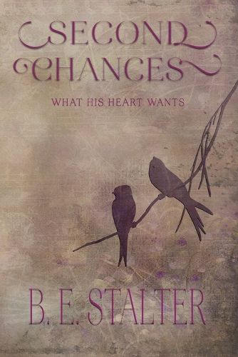 Second Chances: What His Heart Wants