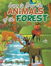 Cover image for Learn to Draw the Animals of the Forest Activity Book