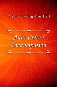 Cover image for Aunt Crete's Emancipation