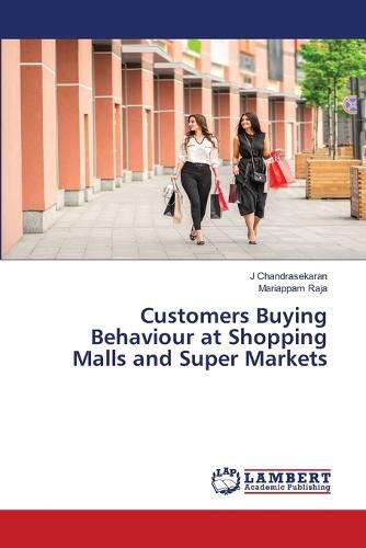 Customers Buying Behaviour at Shopping Malls and Super Markets