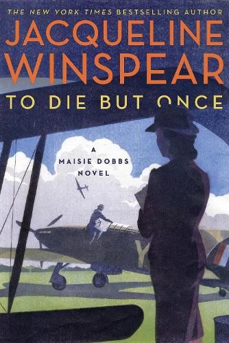 Cover image for To Die But Once: A Maisie Dobbs Novel