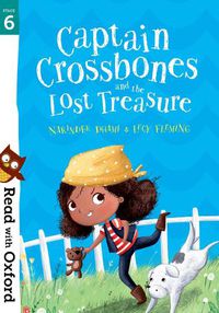 Cover image for Read with Oxford: Stage 6: Captain Crossbones and the Lost Treasure