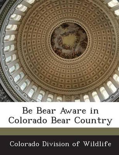 Cover image for Be Bear Aware in Colorado Bear Country