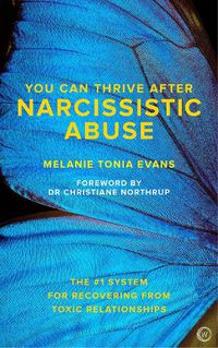 Cover image for You Can Thrive After Narcissistic Abuse: The #1 System for Recovering from Toxic Relationships