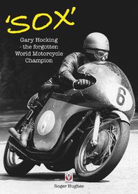 Cover image for 'Sox': Gary Hocking the Forgotten World Motorcycle Champion