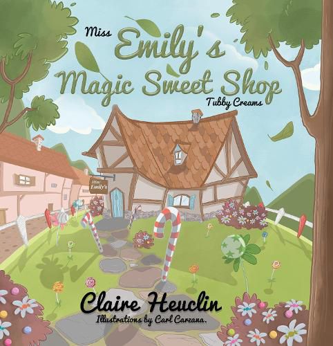 Cover image for Miss Emily's Magic Sweet Shop 'Tubby Creams