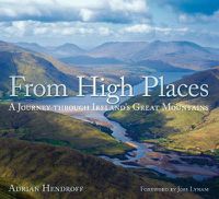 Cover image for From High Places: A Journey through Ireland's Great Mountains