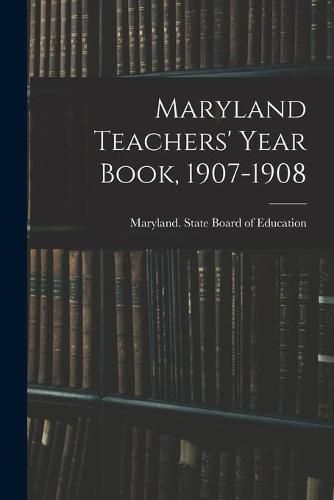 Cover image for Maryland Teachers' Year Book, 1907-1908