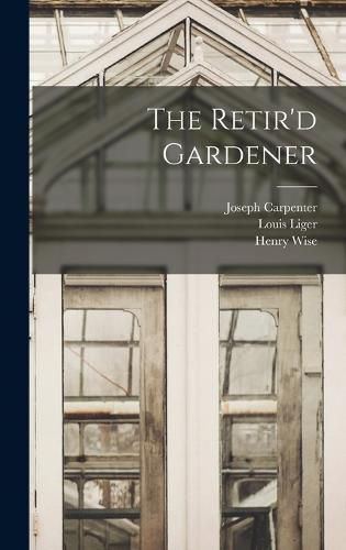 The Retir'd Gardener