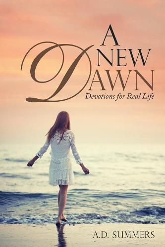 Cover image for A New Dawn: Devotions for Real Life
