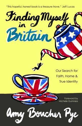 Cover image for Finding Myself in Britain: Our Search for Faith, Home & True Identity