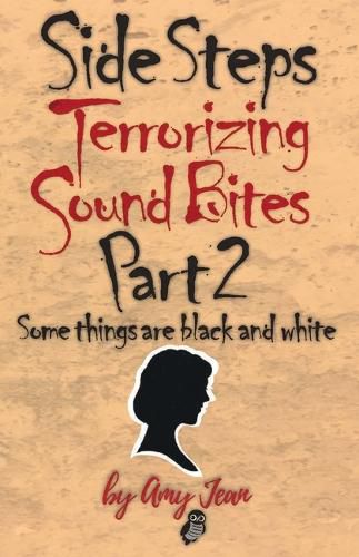Cover image for Side Steps Terrorizing Sound Bites Part 2: Some Things are Black and White