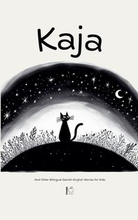 Cover image for Kaja And Other Bilingual Danish-English Stories for Kids