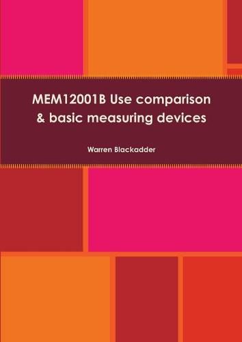 Cover image for MEM12001B Use comparison and basic measuring devices