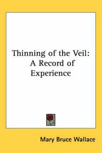 Cover image for Thinning of the Veil: A Record of Experience