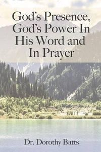 Cover image for God's Presence, God's Power in His Word and in Prayer