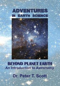 Cover image for Adventures in Earth Science Beyond Planet Earth: An Introduction to Astronomy