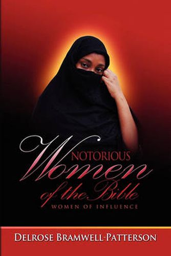 Cover image for Notorious Women of the Bible: Women of Influence