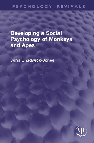 Cover image for Developing a Social Psychology of Monkeys and Apes