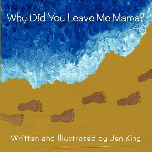 Cover image for Why Did You Leave Me Mama?