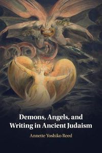 Cover image for Demons, Angels, and Writing in Ancient Judaism