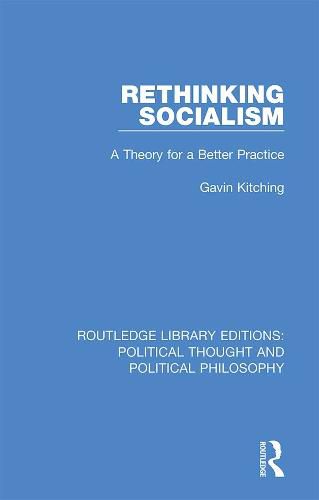 Rethinking Socialism: A Theory for a Better Practice