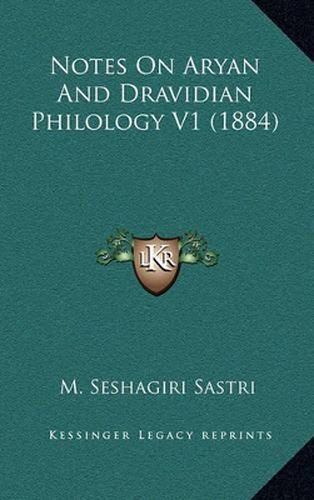 Cover image for Notes on Aryan and Dravidian Philology V1 (1884)