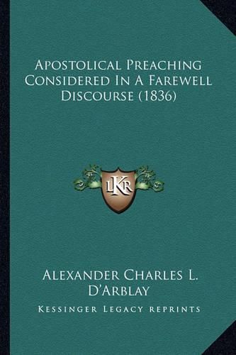 Apostolical Preaching Considered in a Farewell Discourse (1836)