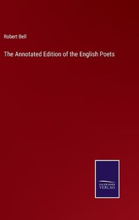 Cover image for The Annotated Edition of the English Poets