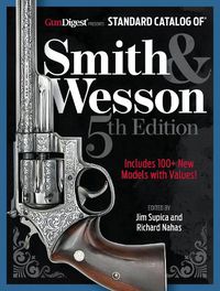 Cover image for Standard Catalog of Smith & Wesson, 5th Edition
