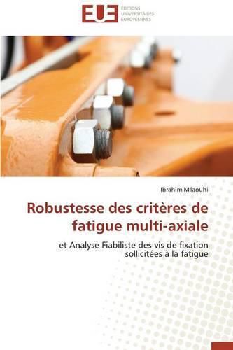 Cover image for Robustesse Des Crit res de Fatigue Multi-Axiale